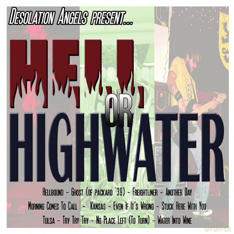 Desolation Angels: Hell Or Highwater [CD]
