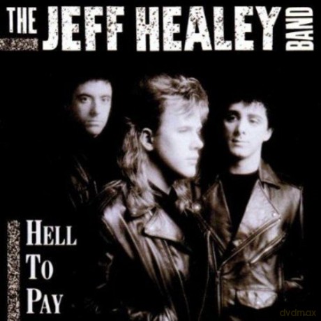 Jeff Healey: Hell to Pay [CD]