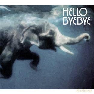 Hello Bye Bye: Hello Bye Bye [CD]