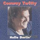 Conway Twitty: Hello Darlin' [CD]