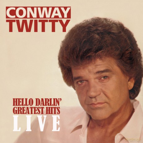 Conway Twitty: Hello Darlin: Greatest Hits Live [CD]