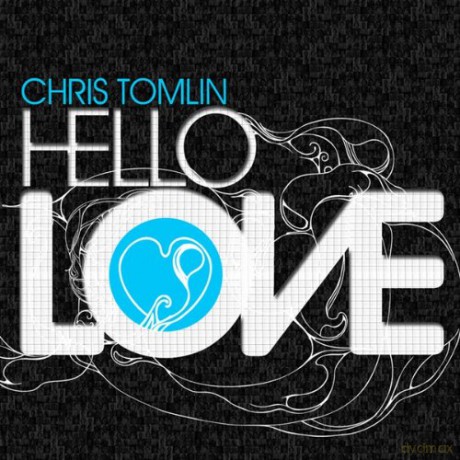 Chris Tomlin: Hello Love [CD]