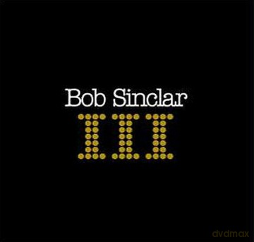 Bob Sinclar: III [CD]