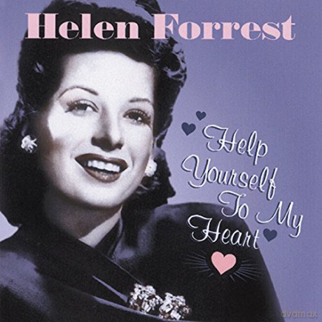 Helen Forrest: Help Yourself to My Heart [CD]