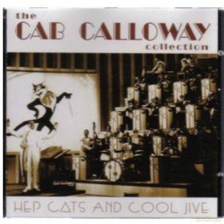 Cab Calloway: Hep Cats & Cool Jive [CD]