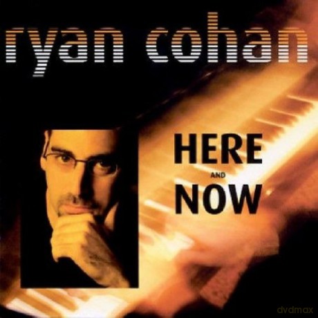 Ryan Cohan: Here And Now [CD]