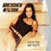 Gretchen Wilson: Here for the Party [CD]