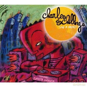 Charles Schillings: Like A Radio [CD]