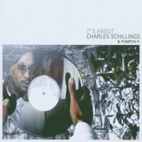 Charles Schillings: Its About [CD]