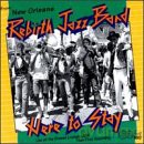 Rebirth Jazz Band: Here To Stay [CD]