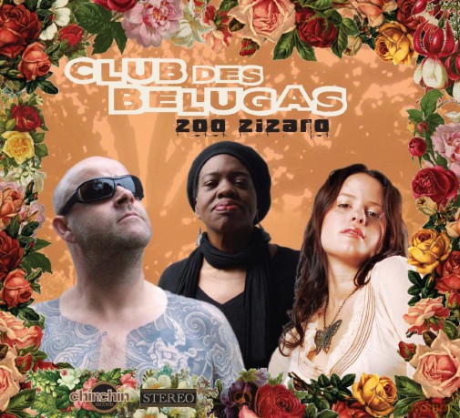 Club Des Belugas: Zoo Zizaro [CD]