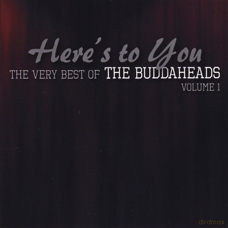 Buddaheads: Here's To You: Very Best Of Buddaheads 1 [CD]