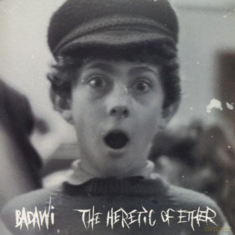 Badawi: Heretic Of Ether [CD]