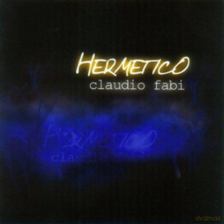 Claudio Fabi: Hermetico [2CD]