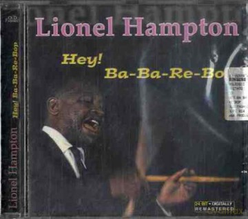 Lionel Hampton: Hey! Ba-Ba-Re-Bop [CD]