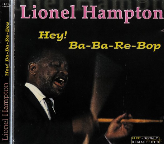 Lionel Hampton: Hey! Ba-Ba-Re-Bop [CD]