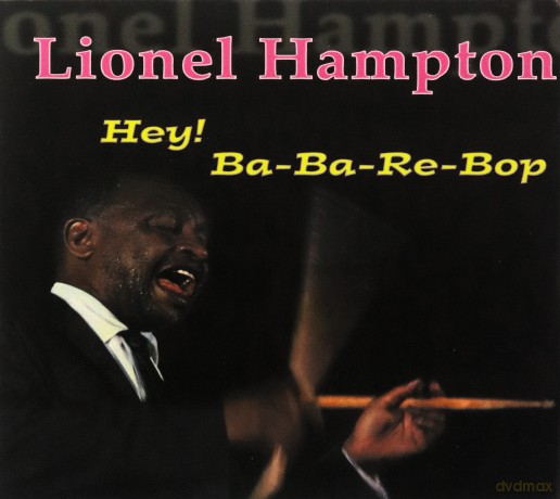 Lionel Hampton: Hey! Ba-Ba-Re-Bop [CD]