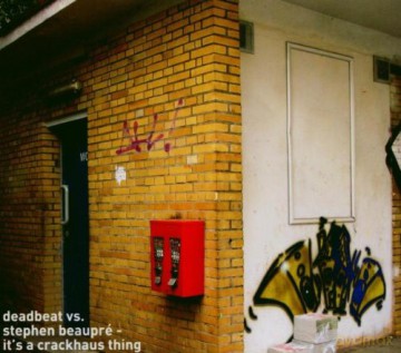 Deadbeat Vs. Stephen Beaupre: Its  A Crackhaus Thing [CD]