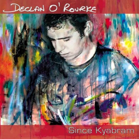 Declan Orourke: Since Kyabram [CD]