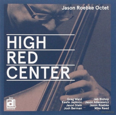 Jason Roebke: High Red Center [CD]