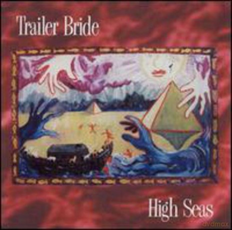 Trailer Bride: High Seas [CD]