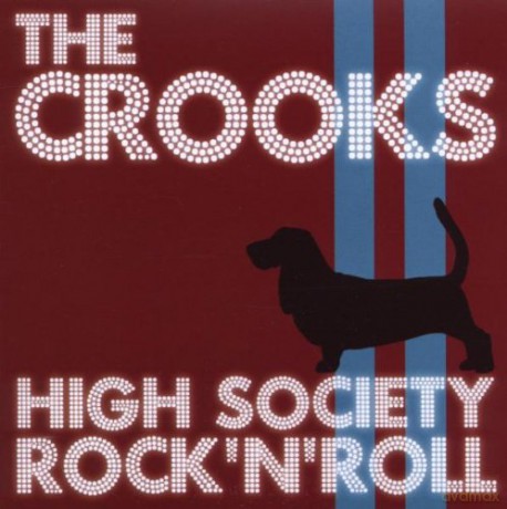 Crooks: High Society Rock 'N' Roll [CD]