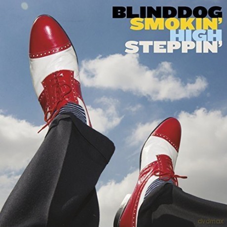 Blinddog Smokin': High Steppin' [CD]