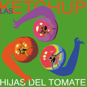 Las Ketchup: Hijas Del Tomate [CD]