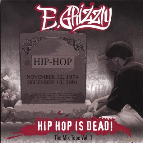 E Grizzly: Hip Hop Is Dead! [CD]