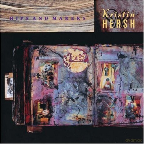 Kristin Hersh: Hips and Makers [CD]