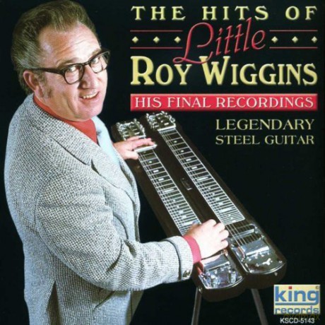 Little Roy Wiggins: His Final Recordings [CD]