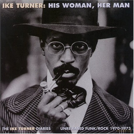 Ike Turner: His Woman Her Man [CD]