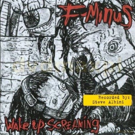 F - Minus: Wake Up Screaming [CD]