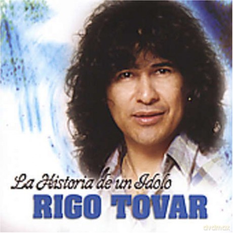 Rigo Tovar: Historia De Un Idolo [CD]
