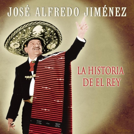 Jose Alfredo Jimenez: Historia Del Rey [CD]