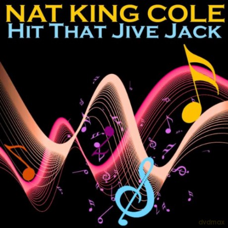 Nat King Cole: Hit That Jive Jack [CD]