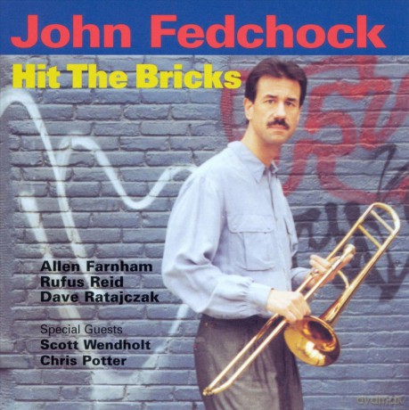 John Fedchock: Hit The Bricks [CD]