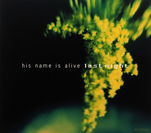 His Name Is Alive: Last Night [CD]