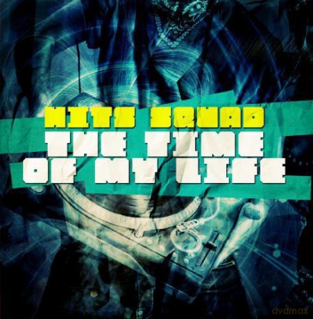 Hits Squad - Time Of My Life [CD]