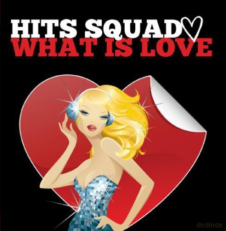 Hits Squad - What Is Love [CD]