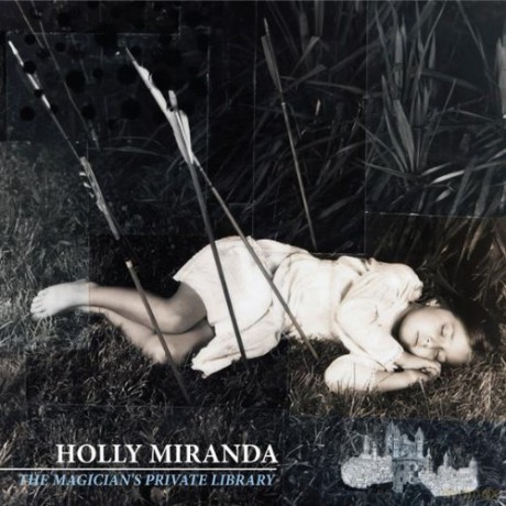 Holly Miranda: The Magician`s Private Library [2xWinyl]