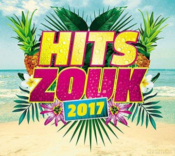 Hits Zouk 2017 [CD]
