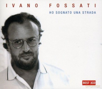 Ivano Fossati: Ho Sognato Una Strada [3CD]