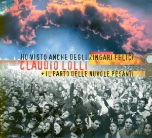 Claudio Lolli: Ho Visto Degli Zingari Felici [CD]