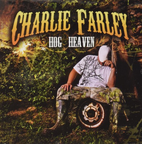 Charlie Farley: Hog Heaven [CD]