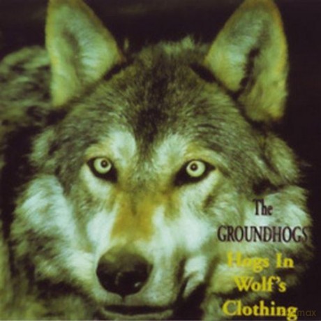 The Groundhogs: Hogs In Wolf's Clothing [CD]