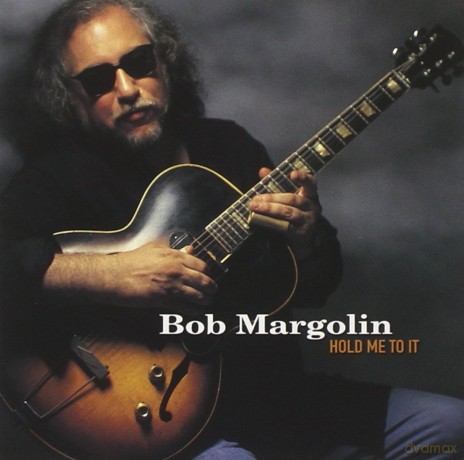 Bob Margolin: Hold Me To It [CD]