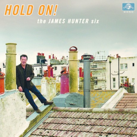 The James Hunter Six: Hold On [CD]