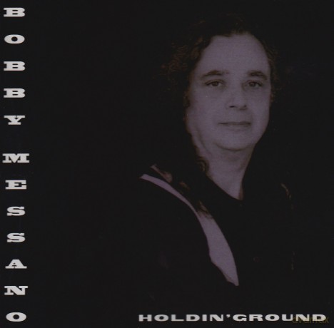 Bobby Messano: Holdin Ground [CD]