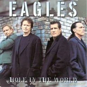 Eagles: Hole In The World [CD]